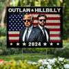 Outlaw & Hillbilly In 2024 - US Elections Yard Sign, Decoration Gift For Conservative Supporters