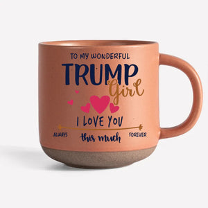 To The Wonderful American Girl - US Election Printed Pottery Mug - Gift For Best Friends, BFF, Sisters