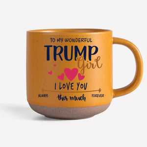 To The Wonderful American Girl - US Election Printed Pottery Mug - Gift For Best Friends, BFF, Sisters