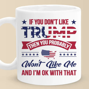 I'm OK With That - US Election Mug - Gift For Conservative Supporters