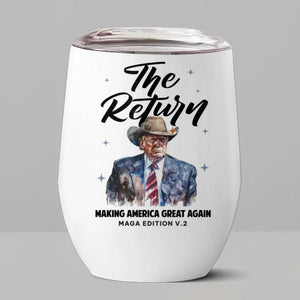 2024 Marks The Legend's Return - US Election Wine Tumbler