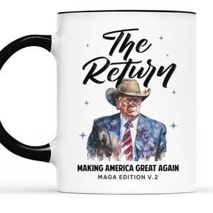 The Return Of The Legend V2 - US Elections Accent Mug