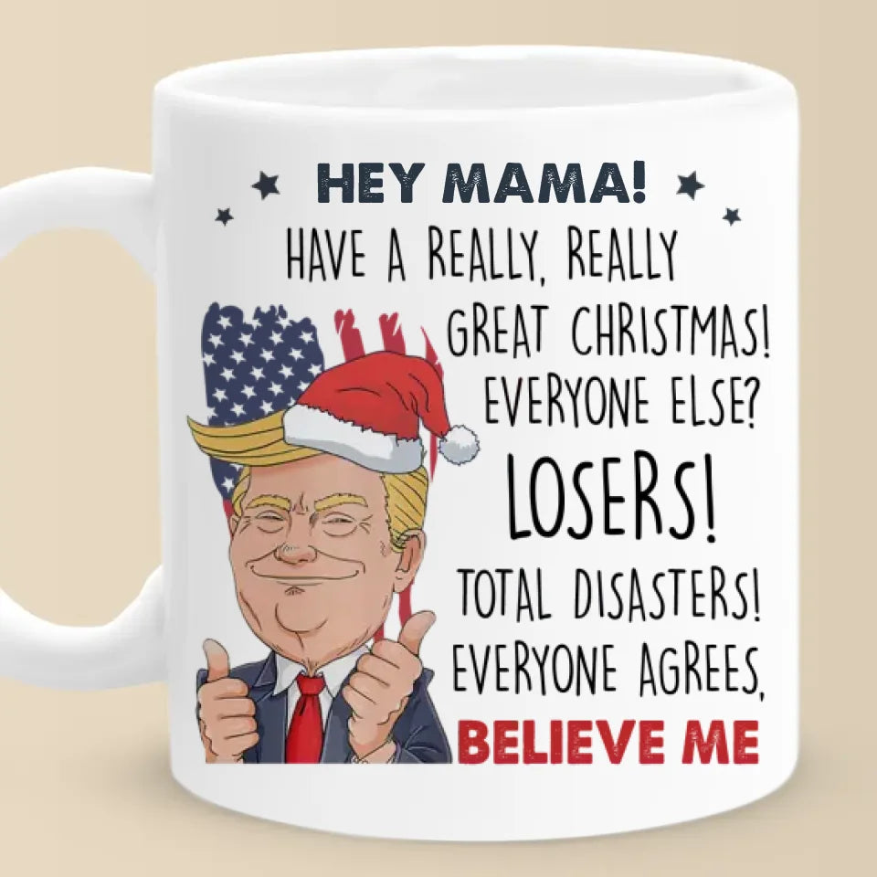 Have A Really, Really Great Christmas! -  US Election Personalized Custom Mug - Gift For Conservative Supporters