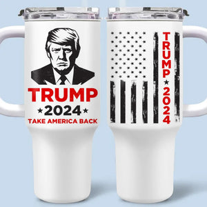 Always For America - US Election 40 Oz Stainless Steel Tumbler With Handle