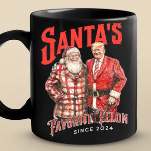 Santa's Favorite Felon Since 2024 - US Election Black Mug