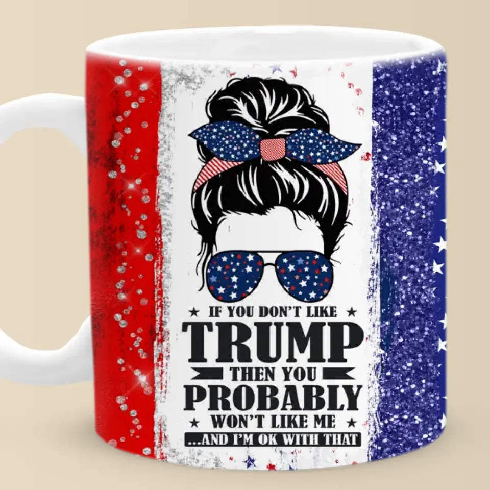 I'm OK With That - US Election Mug - Gift For Best Friends, BFF, Sisters