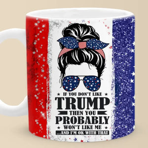 I'm OK With That - US Election Mug - Gift For Best Friends, BFF, Sisters