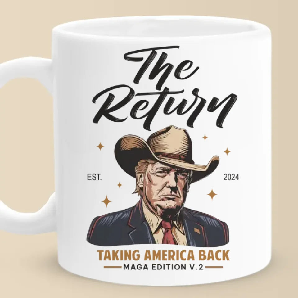 The Return - US Election Mug - Gift For Conservative Supporters