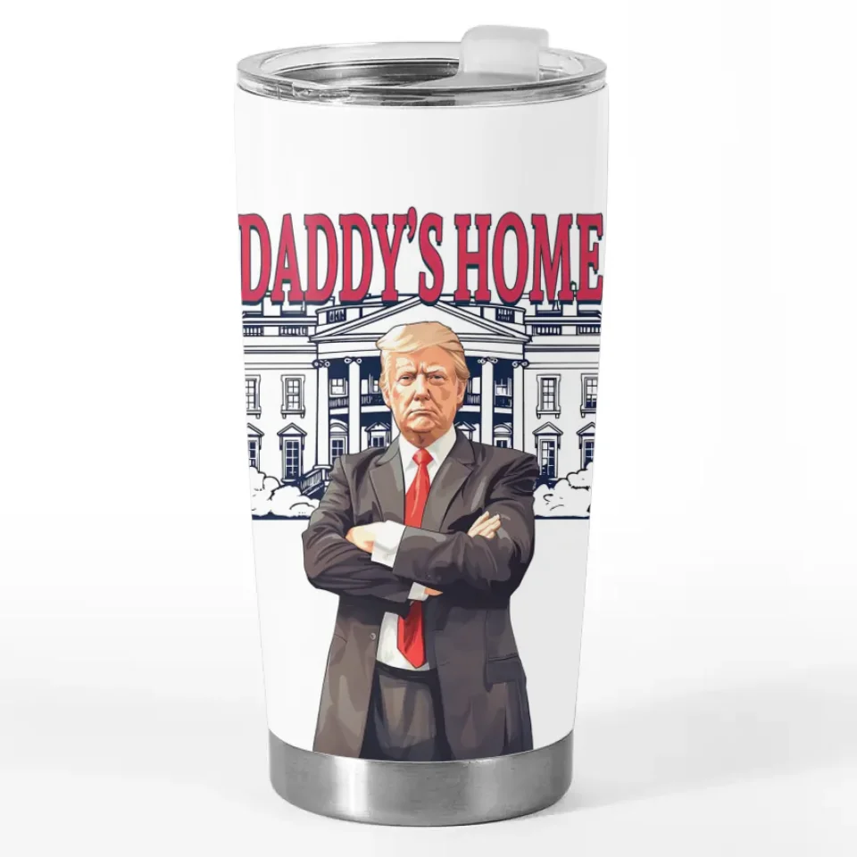 Daddy Is Back - US Election 20oz Tumbler