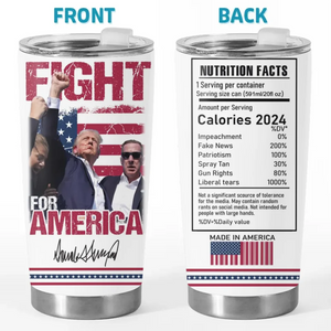 I Fight Forever For America - US Election 20oz Tumbler