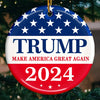 Come To Make Everything Great Again  - US Elections Ceramic Round Shaped Ornament - Gift For Conservative Supporters