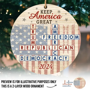 Freedom Is America's Ultimate Goal - US Elections 2 Layered Wood Christmas Ornament - Christmas Gift For Conservative Supporters