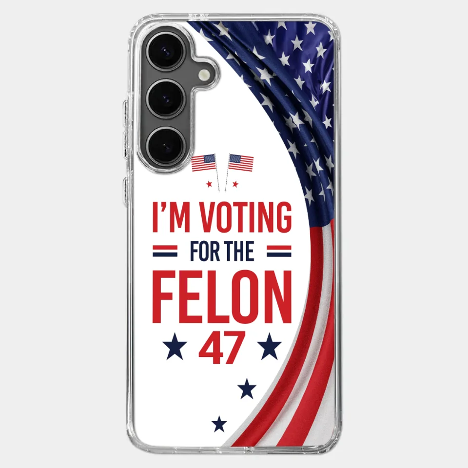 Of Course I Will Vote For The Felon - US Election Clear Phone Case