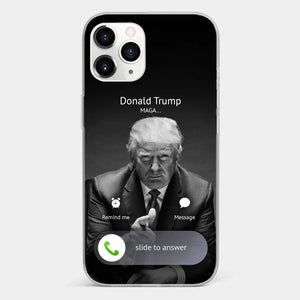 Pick Up The Phone, The President Is Calling - US Election Clear Phone Case