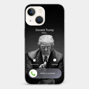 Pick Up The Phone, The President Is Calling - US Election Clear Phone Case