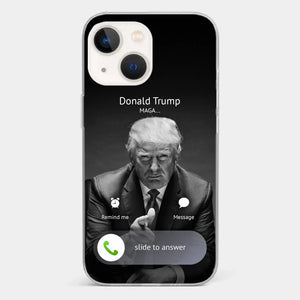 Pick Up The Phone, The President Is Calling - US Election Clear Phone Case