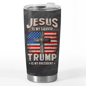 Jesus Is My Savior, No.45 Is My President - US Election 20oz Tumbler