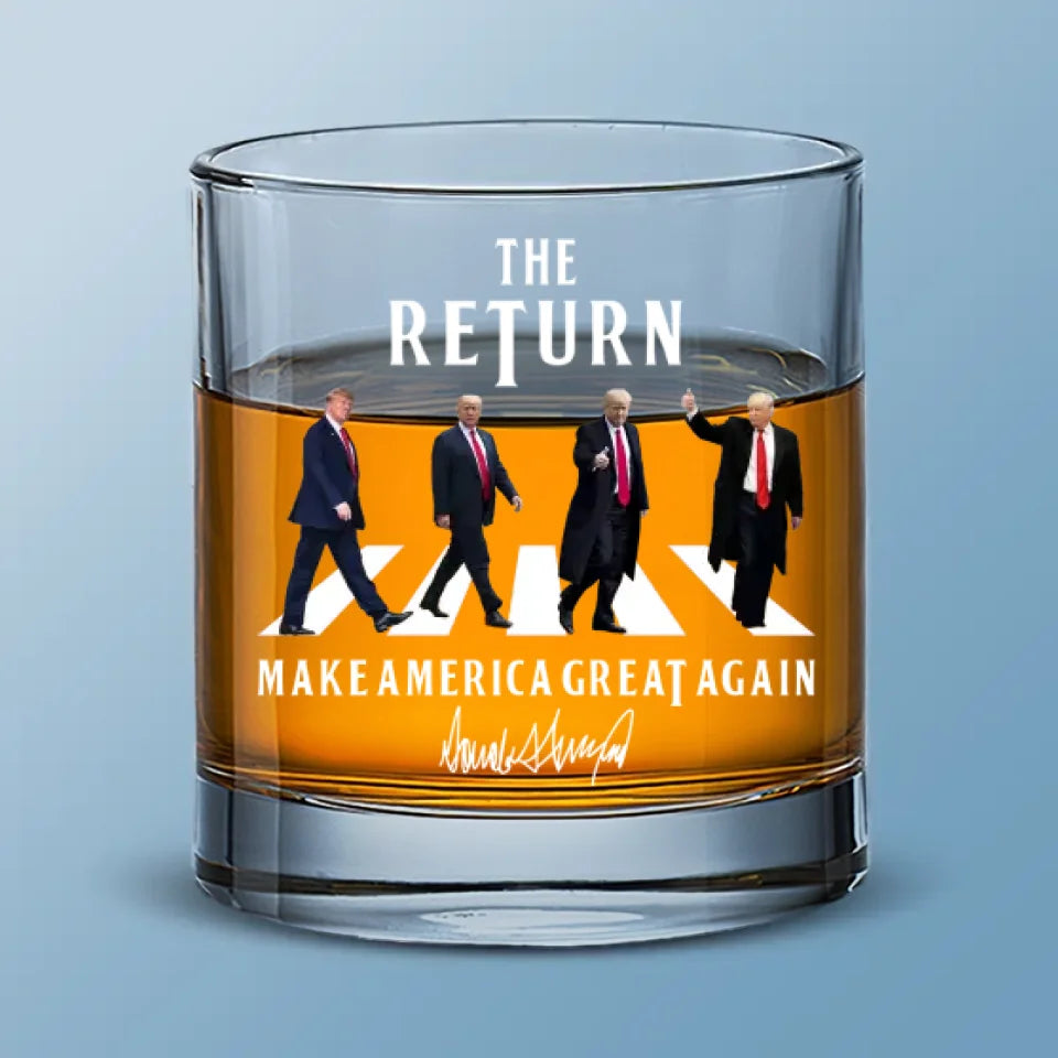 The Return Of The Real Legend - US Election Whiskey Glass - Gift For Conservative Supporters