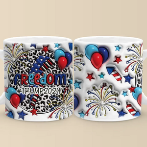 We Need Freedom - US Elections 3D Inflated Effect Printed Mug - Gift For Conservative Supporters