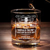 Love Him Or Hate Him, You'll Remember Him - US Election Whiskey Glass - Gift For Conservative Supporters