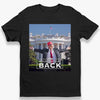 It's Good To Be Back - US Election Unisex T-shirt, Premium T-shirt, Hoodie