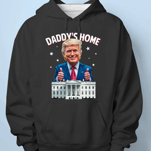 Daddy Is Back To The Right Spot - US Election Unisex T-shirt, Premium T-shirt, Hoodie