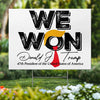 We Won, Best Comeback In History - US Elections Yard Sign, Decoration Gift For Conservative Supporters