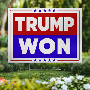 He Won And Made A History - US Elections Yard Sign, Decoration Gift For Conservative Supporters