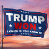 He Won, I Know It, You Know It - US Election Horizontal House Flag