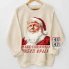 Santa's Back And Ready To Celebrate - US Elections Unisex Sweatshirt With Design On Sleeve