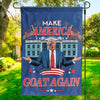 The Real Goat Will Make America Goat Again - US Election House Flag, Garden Flag