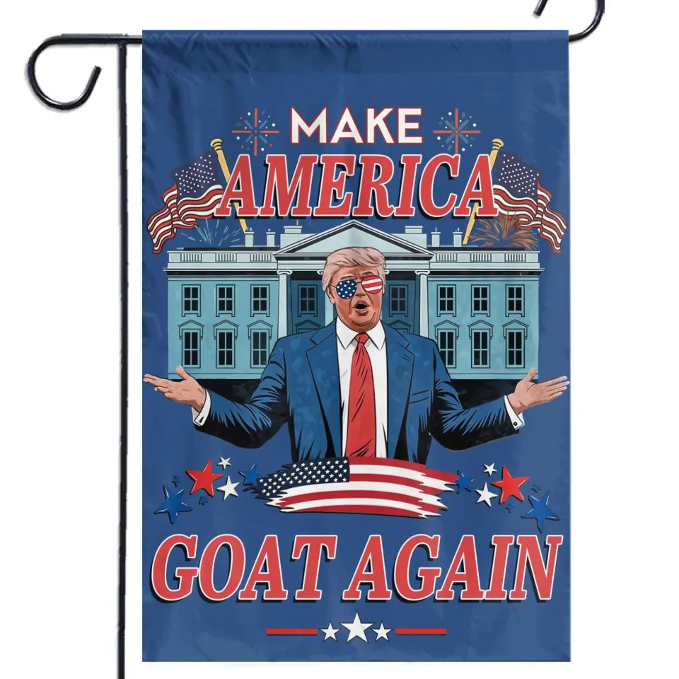 The Real Goat Will Make America Goat Again - US Election House Flag, Garden Flag