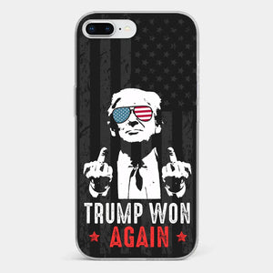 He Won Again - US Election Clear Phone Case - Gift For Conservative Supporters