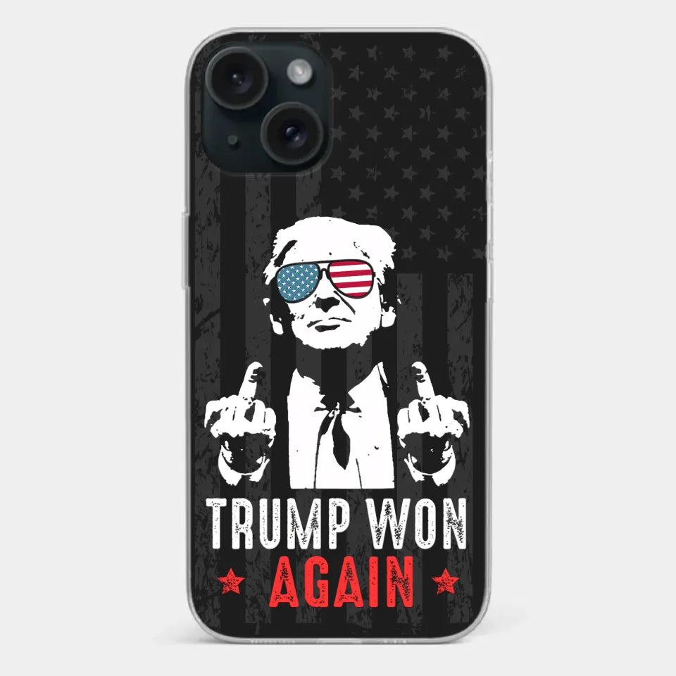 He Won Again - US Election Clear Phone Case - Gift For Conservative Supporters