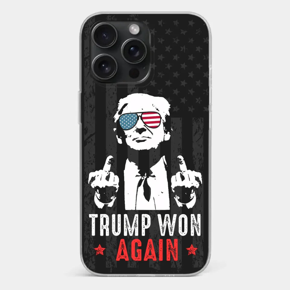 He Won Again - US Election Clear Phone Case - Gift For Conservative Supporters