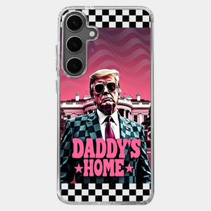 Daddy's Home - US Election Clear Phone Case - Gift For Conservative Supporters