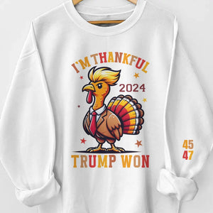 I'm Thankful - US Elections Unisex Sweatshirt With Design On Sleeve