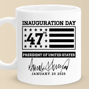 Inauguration Day Is A Moment Of Change - US Election Mug - Gift For Conservative Supporters