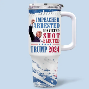 Impeached Arrested Convicted - US Election 40 Oz Stainless Steel Tumbler With Handle