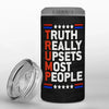 One And Only, That's The Truth - US Election 4 In 1 Can Cooler Tumbler