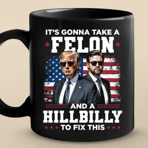 The Felon And The Hillbilly - US Election Black Mug