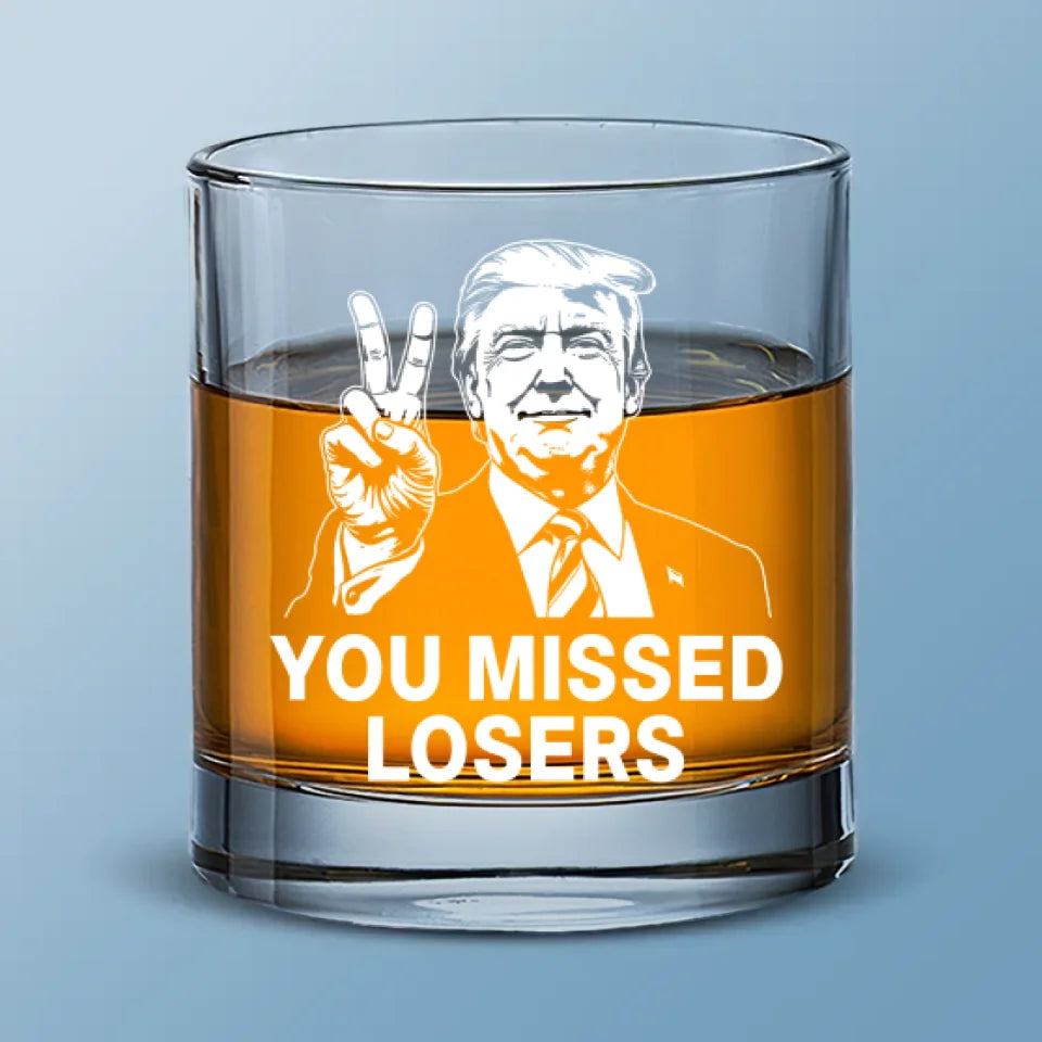 Hello Losers, You Missed - US Election Whiskey Glass - Gift For Conservative Supporters