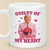 Guilty Of Stealing My Heart - US Election Mug - Gift For Conservative Supporters