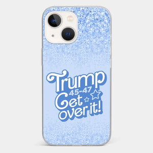 Get Over It - US Election Clear Phone Case