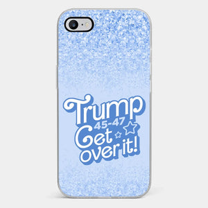 Get Over It - US Election Clear Phone Case