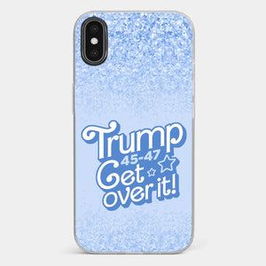 Get Over It - US Election Clear Phone Case