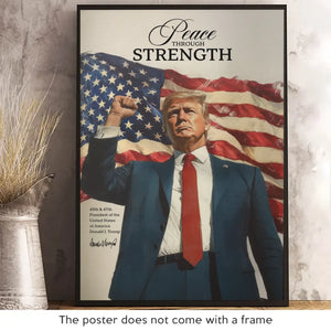 Peace Through Strength - US Election Vertical Poster - Gift For Conservative Supporters