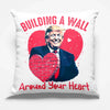 Let’s Build A Wall Around Our Love - US Patriotic Pride Pillow