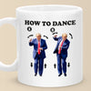 How To Dance Smoothly Like Me - US Patriotic Pride Mug