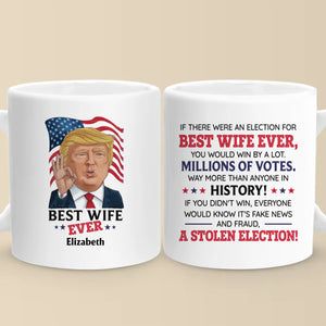 Fake News And Fraud If You're Not The Best Wife - US Patriotic Pride Mug